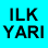 ilkyarı