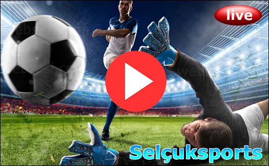 selçuksports canlı maç izle